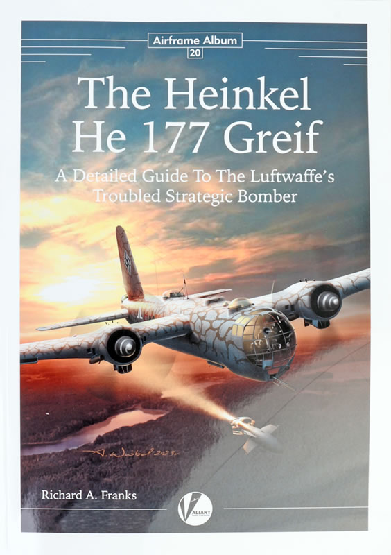 Valiant Wings Publishing Heinkel He 177 Greif Review by Valiant Wings Publishing Heinkel He 177 Greif Review by
